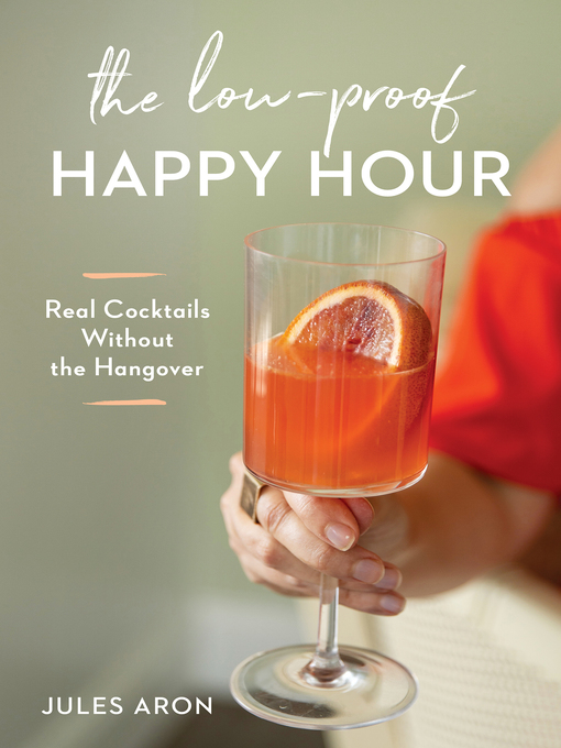 Title details for The Low-Proof Happy Hour by Jules Aron - Available